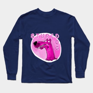 stupid dog funny cartoon with text Long Sleeve T-Shirt